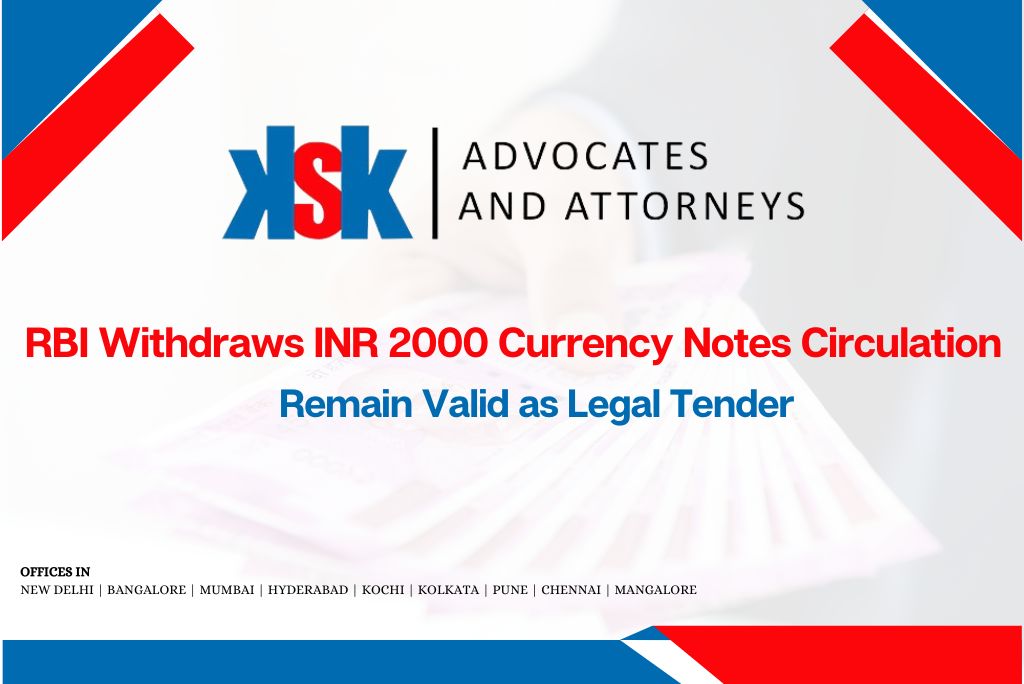 INR 2000 Denomination Banknotes – Withdrawal From Circulation Will Continue As Legal Tender