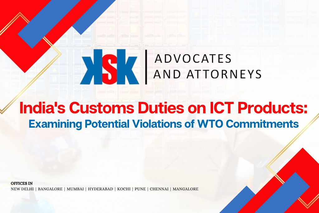  India's Customs Duties on ICT Products Examining Potential Violations of WTO Commitments