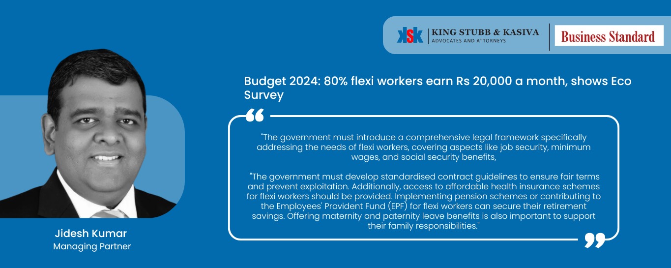 Budget 2024 Highlights Need for Comprehensive Legal Framework for Flexi Workers Says Jidesh Kumar