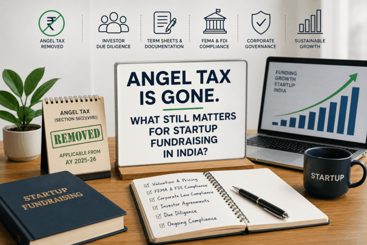Startup fundraising in India showing investor due diligence, FEMA and FDI compliance, valuation, legal documentation and corporate governance after angel tax abolition.