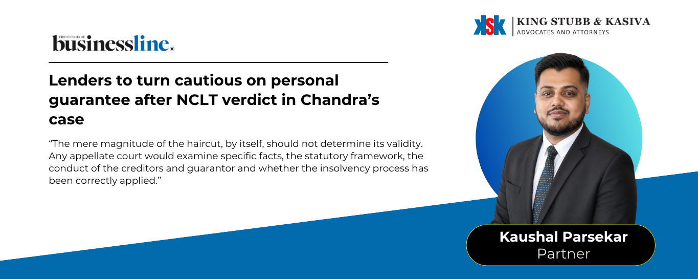 Kaushal Parsekar of King Stubb & Kasiva on the NCLT verdict in the Subhash Chandra personal guarantee case