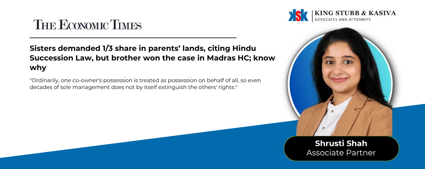 Shrusti Shah of King Stubb & Kasiva quoted in ET Wealth on a Madras High Court ruling on co-ownership and ouster