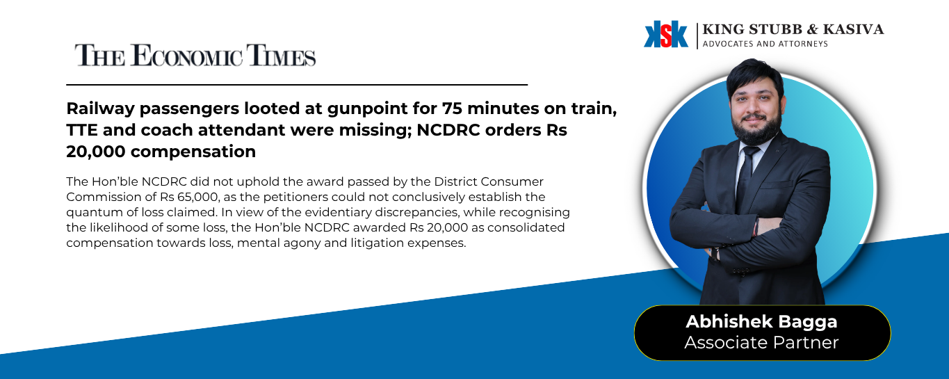 Abhishek Bagga of King Stubb & Kasiva quoted in ET Wealth on an NCDRC railway passenger compensation order