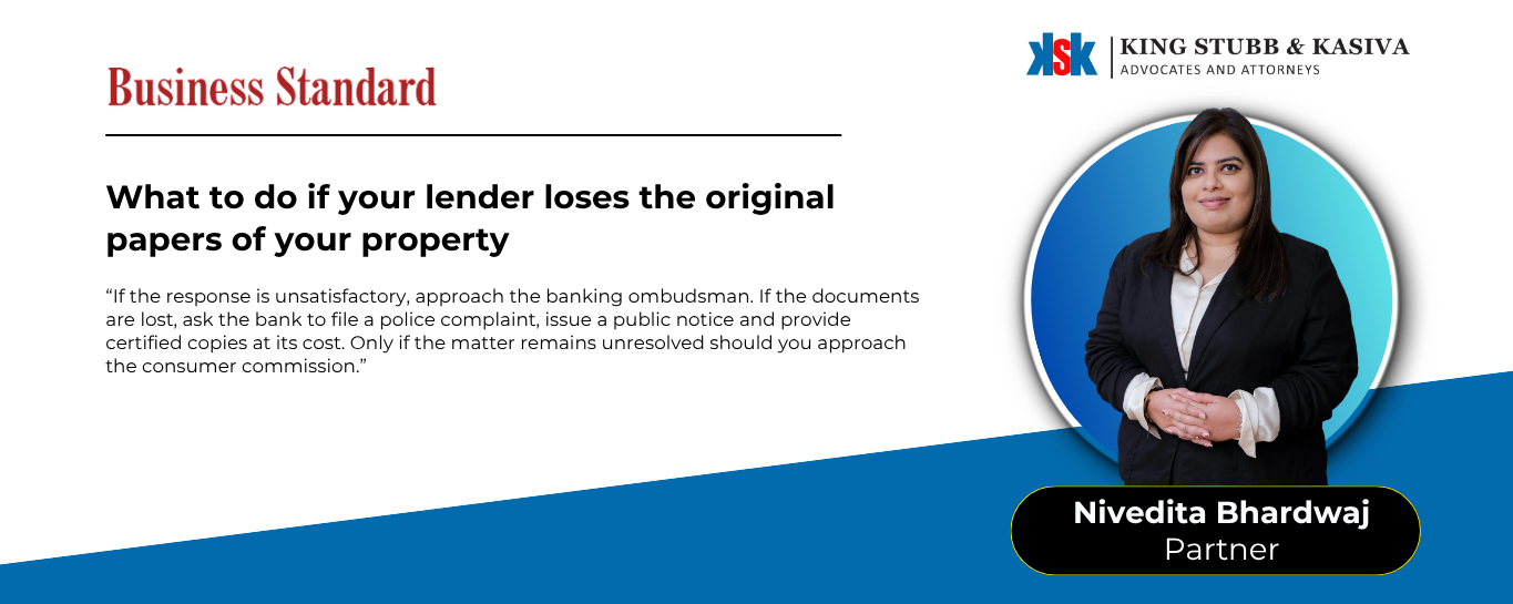 Nivedita Bhardwaj of King Stubb & Kasiva on borrower remedies where a lender delays or loses the original property documents