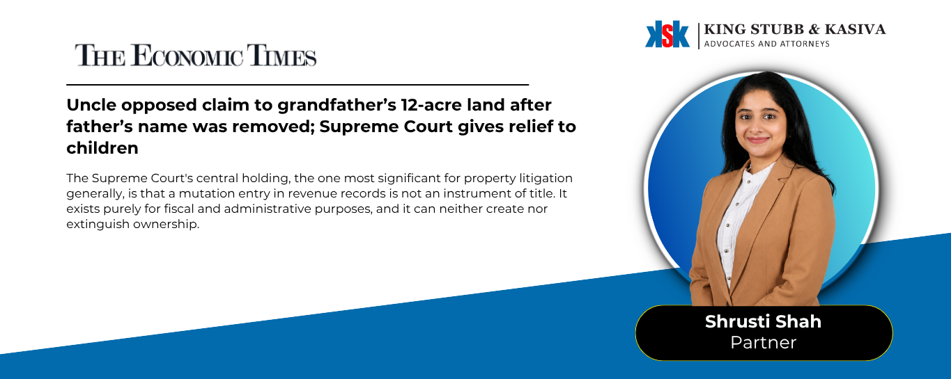 Shrusti Shah Shares Insights on Supreme Court Ruling on Property Rights and Mutation Entries