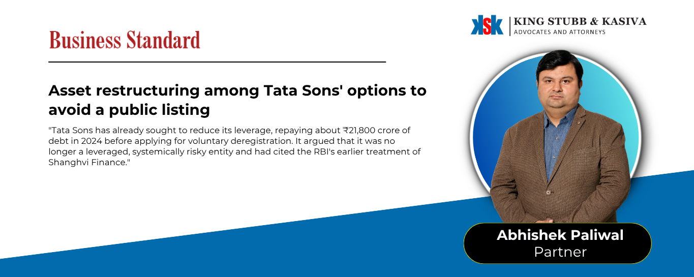 Abhishek Paliwal of King Stubb & Kasiva quoted in Business Standard on Tata Sons' options to avoid a public listing