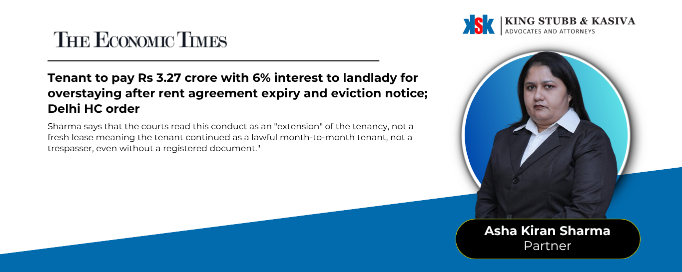 Asha Kiran Sharma of King Stubb & Kasiva quoted in The Economic Times on a Delhi High Court mesne profits order